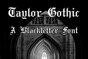 Taylor Gothic Font Design Inspiration and Creative Projects